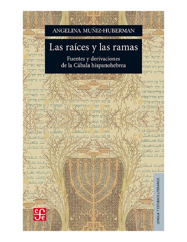 Las raíces y las ramas: fuentes y derivaciones de la Cábala hispanohebrea