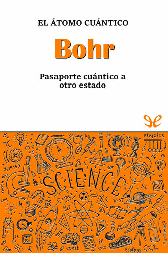 Bohr. El átomo cuántico