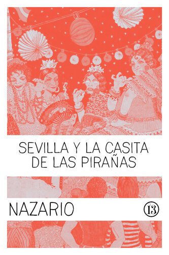 Sevilla y la Casita de las Pirañas