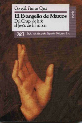 El evangelio de Marcos: del Cristo de la fe al Jesús de la historia