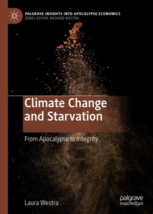 Climate Change and Starvation: From Apocalypse to Integrity