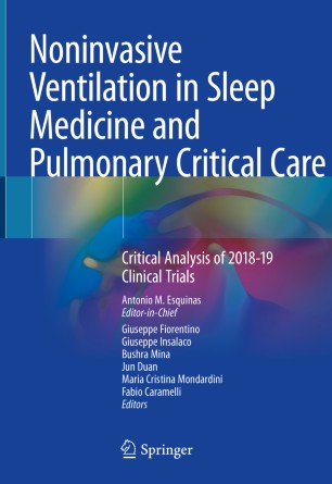 Noninvasive Ventilation in Sleep Medicine and Pulmonary Critical Care: Critical Analysis of 2018-19 Clinical Trials