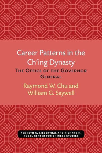 Career Patterns in the Ch'ing Dynasty: The Office of Governor-general