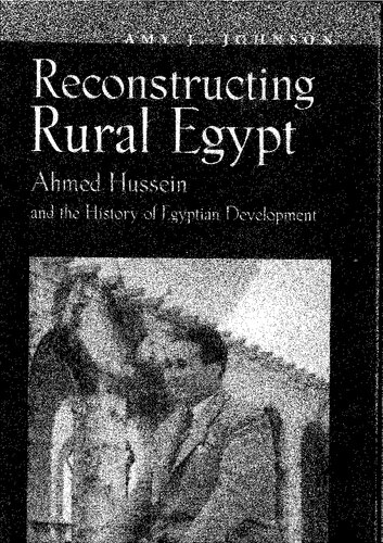 Reconstructing Rural Egypt: Ahmed Hussein and the History of Egyptian Development