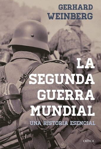 La segunda guerra mundial. Una historia esencial