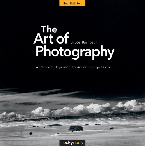 The Art of Photography : A Personal Approach to Artistic Expression