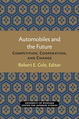 Automobiles and the Future: Competition, Cooperation, and Change