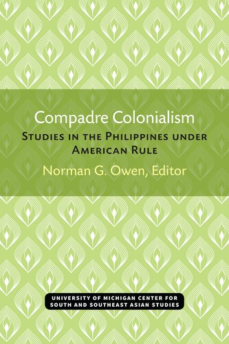 Compadre Colonialism Studies on the Philippines Under American Rule