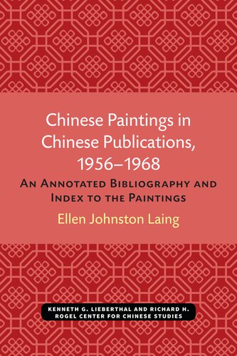 Chinese Paintings in Chinese Publications, 1956-1968: An Annotated Bibliography and An Index to the Paintings