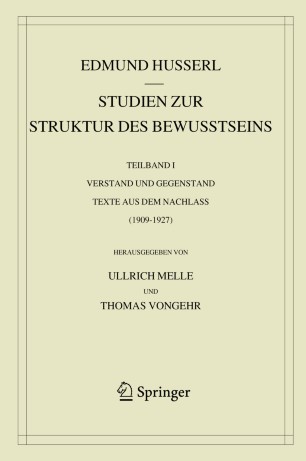 Studien zur Struktur des Bewusstseins: Teilband I Verstand und Gegenstand Texte aus dem Nachlass (1909-1927)