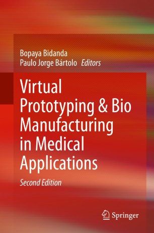 Virtual Prototyping & Bio Manufacturing in Medical Applications