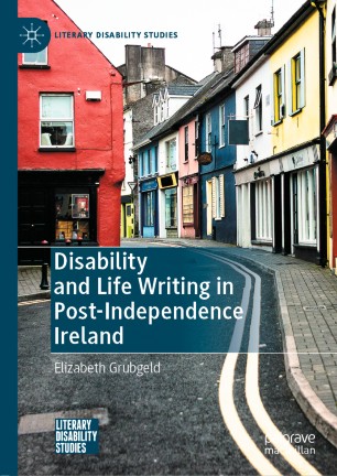 Disability and Life Writing in Post-Independence Ireland