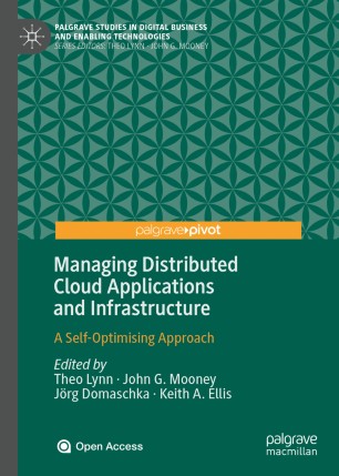 Managing Distributed Cloud Applications and Infrastructure: A Self-Optimising Approach