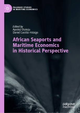 African Seaports and Maritime Economics in Historical Perspective