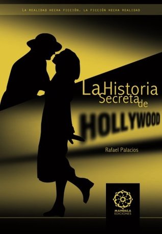 La historia secreta de Hollywood