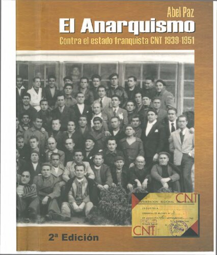 El anarquismo contra el estado franquista. CNT 1939-1951