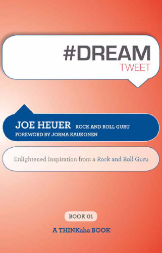 #DREAMtweet Book01: Enlightened Inspiration from a Rock and Roll Guru