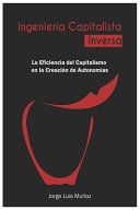 Ingeniería Capitalista Inversa: La Eficiencia del Capitalismo en la Creación de Autonomías