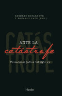 Ante la catástrofe: Pensadores judíos del siglo XX