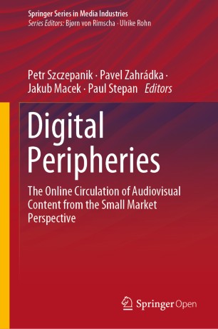 Digital Peripheries: The Online Circulation of Audiovisual Content from the Small Market Perspective