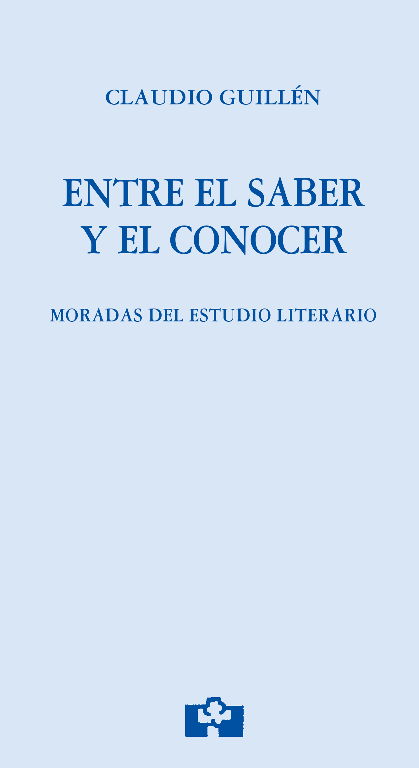 Entre el saber y el conocer: Moradas del estudio literario