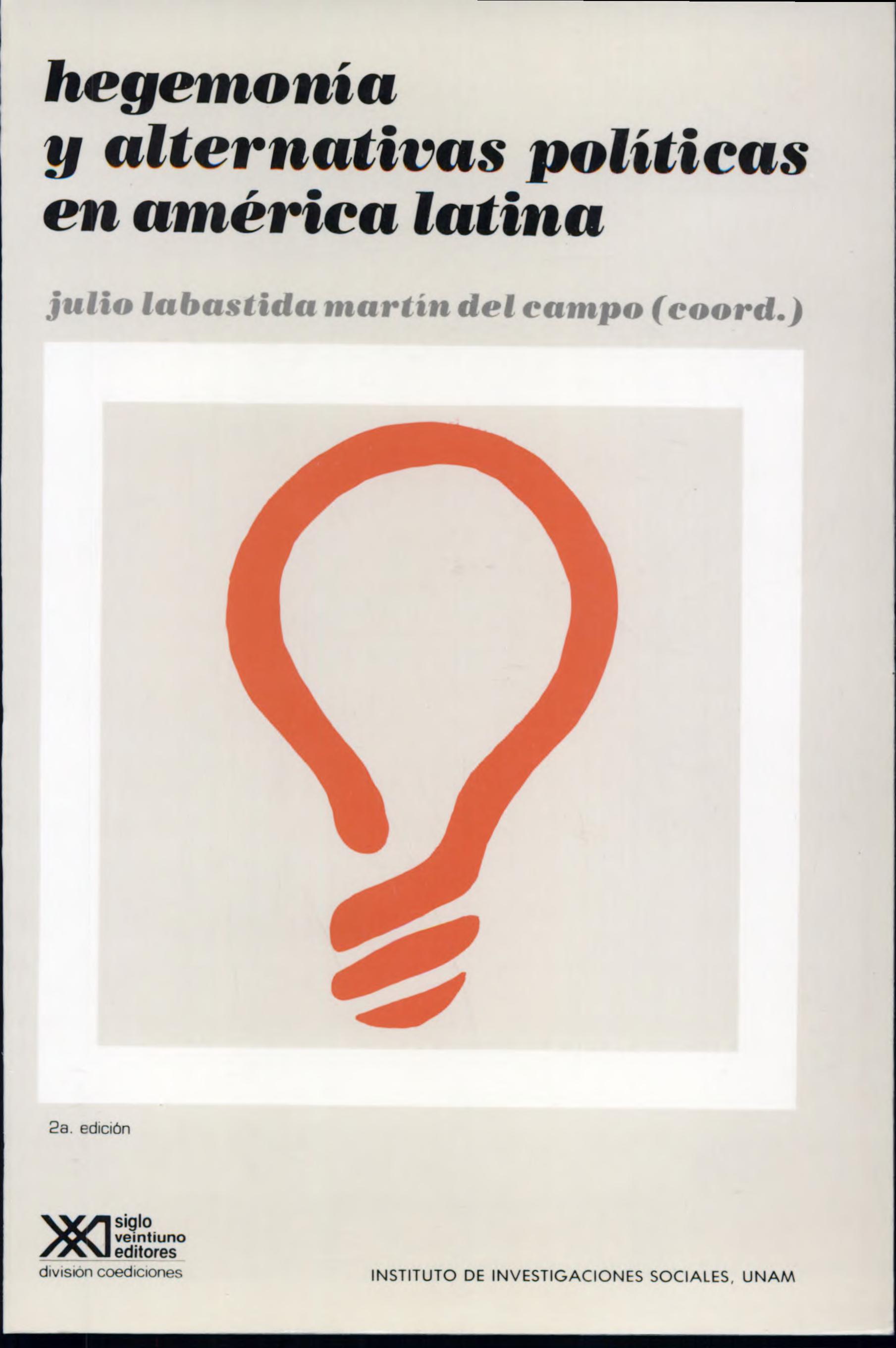 Hegemonía y alternativas políticas en América Latina: Seminario de Morelia