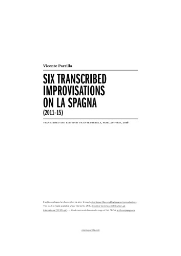 Six transcribed improvisations on La Spagna, 2011–15