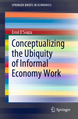 Conceptualizing the Ubiquity of Informal Economy Work