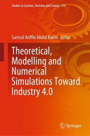 Theoretical, Modelling and Numerical Simulations Toward Industry 4.0