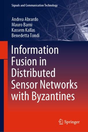 Information Fusion in Distributed Sensor Networks with Byzantines