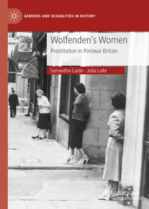 Wolfenden's Women: Prostitution in Post-war Britain