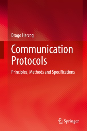 Communication Protocols: Principles, Methods and Specifications