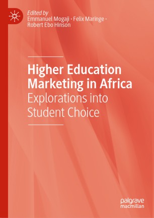 Higher Education Marketing in Africa: Explorations into Student Choice