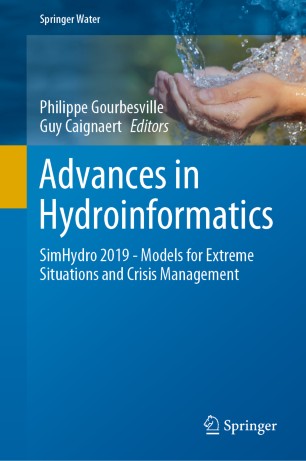 Advances in Hydroinformatics: SimHydro 2019 - Models for Extreme Situations and Crisis Management