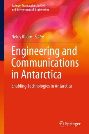 Engineering and Communications in Antarctica: Enabling Technologies in Antarctica