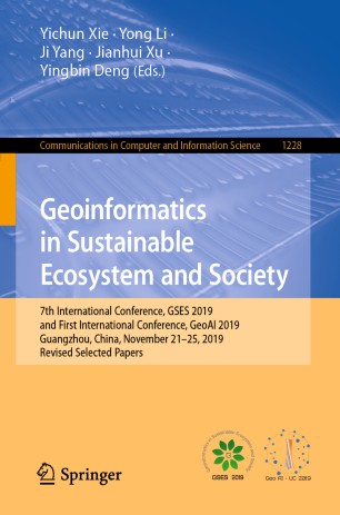 Geoinformatics in Sustainable Ecosystem and Society: 7th International Conference, GSES 2019, and First International Conference, GeoAI 2019, Guangzhou, China, November 21–25, 2019, Revised Selected Papers