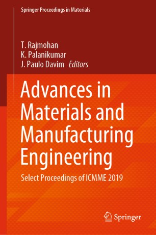 Advances in Materials and Manufacturing Engineering: Select Proceedings of ICMME 2019