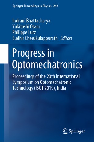 Progress in Optomechatronics: Proceedings of the 20th International Symposium on Optomechatronic Technology (ISOT 2019), India