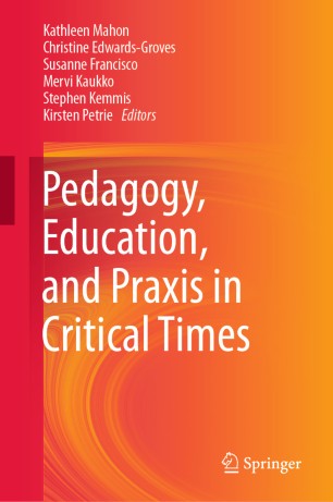 Pedagogy, Education, and Praxis in Critical Times