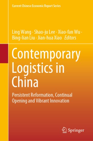 Contemporary Logistics in China: Persistent Reformation, Continual Opening and Vibrant Innovation