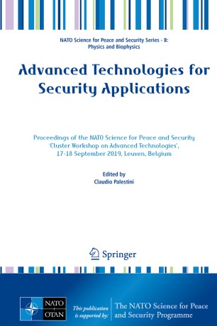 Advanced Technologies for Security Applications: Proceedings of the NATO Science for Peace and Security 'Cluster Workshop on Advanced Technologies', 17-18 September 2019, Leuven, Belgium