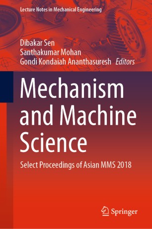 Mechanism and Machine Science: Select Proceedings of Asian MMS 2018