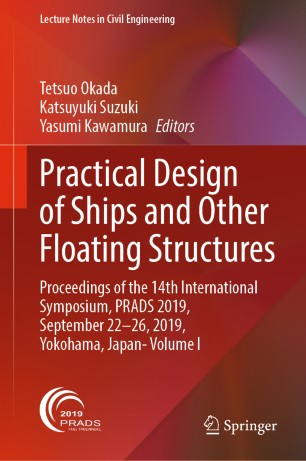 Practical Design of Ships and Other Floating Structures: Proceedings of the 14th International Symposium, PRADS 2019, September 22-26, 2019, Yokohama, Japan- Volume I