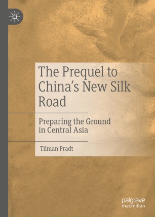 The Prequel to China's New Silk Road: Preparing the Ground in Central Asia