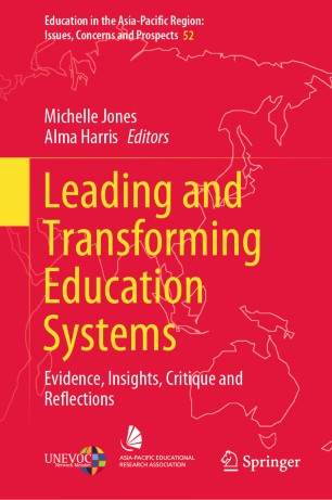 Leading and Transforming Education Systems: Evidence, Insights, Critique and Reflections