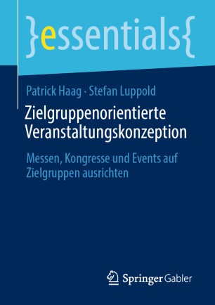 Zielgruppenorientierte Veranstaltungskonzeption: Messen, Kongresse und Events auf Zielgruppen ausrichten