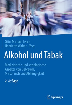 Alkohol und Tabak: Medizinische und soziologische Aspekte von Gebrauch, Missbrauch und Abhängigkeit