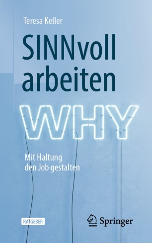 SINNvoll arbeiten: Mit Haltung den Job gestalten