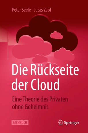 Die Rückseite der Cloud: Eine Theorie des Privaten ohne Geheimnis