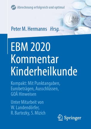 EBM 2020 Kommentar Kinderheilkunde: Kompakt: Mit Punktangaben, Eurobeträgen, Ausschlüssen, GOÄ Hinweisen